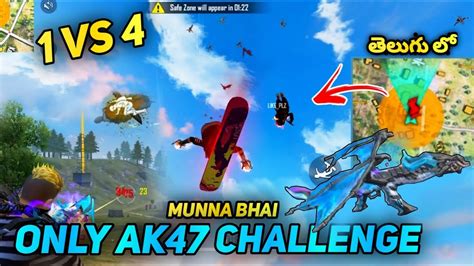 Only Ak Challenge Solo Vs Squad Munna Bhai 1vs4 Free Fire Telugu