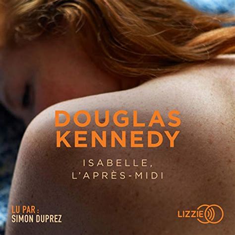 Isabelle Laprès Midi By Douglas Kennedy Audiobook