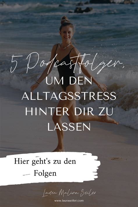 5 podcastfolgen um den alltagsstress hinter dir zu lassen laura seiler life coaching stress