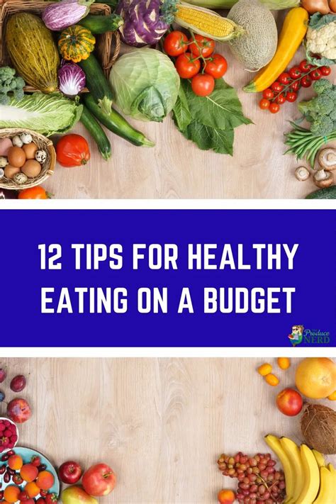 12 Tips For Healthy Eating On A Budget The Produce Nerd