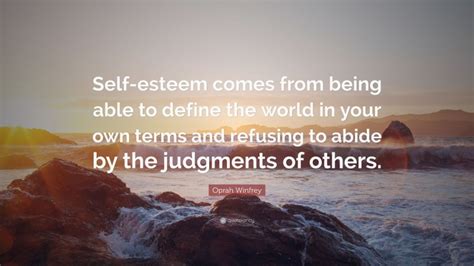 Oprah Winfrey Quote Self Esteem Comes From Being Able To Define The