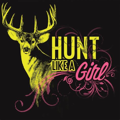 Hunting Quotes Girl Hunting Quotes Hunting Girls