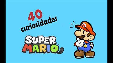 40 Cosas Que Quizás No Sabías De Mario Bros Youtube