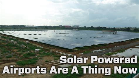 India Opened The Worlds First Solar Powered Airport Youtube