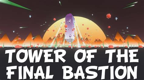 Tower Of The Final Bastion Not Even Close Youtube