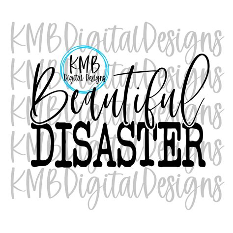 Beautiful Disaster Svg Etsy