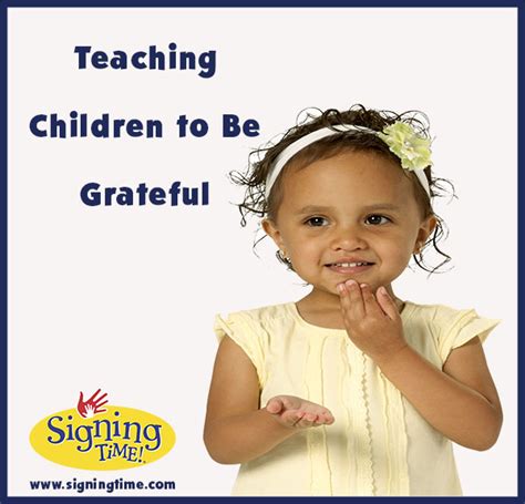 Teaching Children To Be Grateful Signing Time