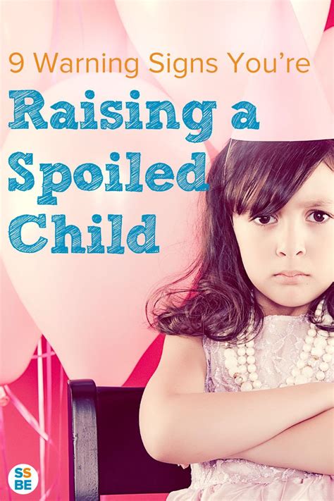 9 Warning Signs Youre Raising A Spoiled Child Spoiled Kids Kids