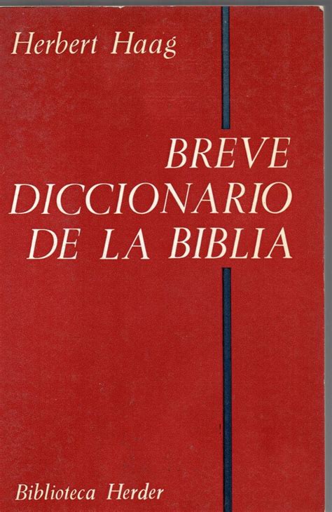 Breve Diccionario De La Biblia H Haaged Herder1982657p 35000 En Mercado Libre