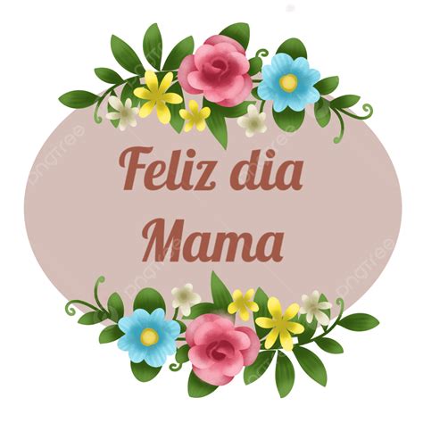 Felix Dia Mama With Floral Png Vector Psd And Clipart With