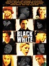 Black and White (1999) - Rotten Tomatoes