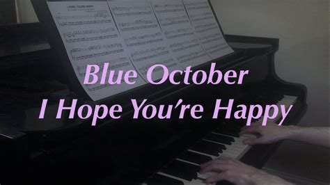 Blue October I Hope Youre Happy Piano Cover Youtube