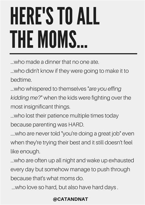 Heres To All The Moms Mom Life Quotes Best Mom Quotes Mother Quotes