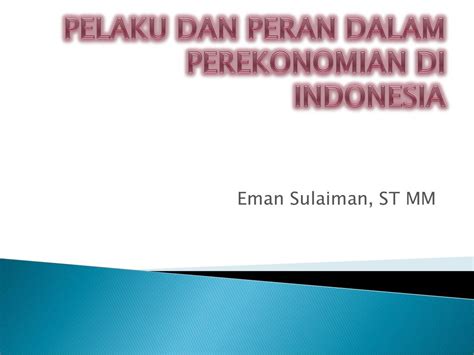 Peranan Peranan Pelaku Ekonomi Dalam Perekonomian Indonesia