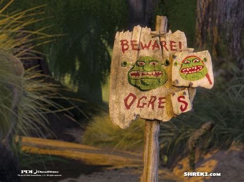 I Love The Fact That He Added Fiona On The Beware Of Ogre Sign