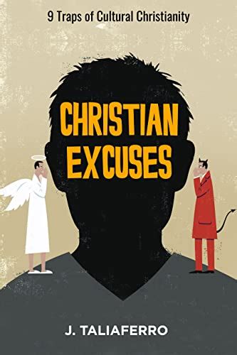 Christian Excuses 9 Traps Of Cultural Christianity Kindle Edition By