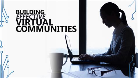 5 Tips To Build Effective Virtual Communities On The Same Page