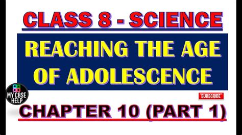 Class 8 Science Chapter 10 Reaching The Age Of Adolescence Part 1 Adolescence And Puberty