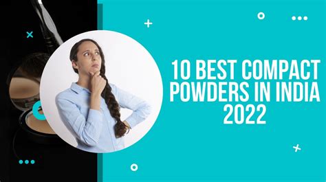 10 Best Compact Powders In India 2023 Drug Research