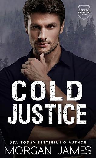 Cold Justice Rescue And Redemption Book 6 Kindle Edition By James Morgan Romance Kindle