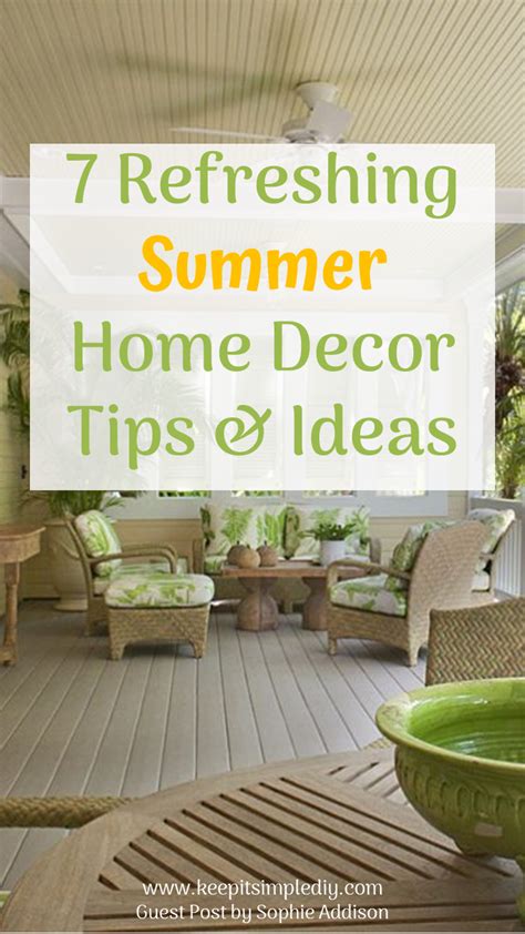 Allow interior designers and décor pros to give you all the best home décor tips so you can create the home you've been dreaming of. 7 Refreshing Summer Home Decor Tips & Ideas - Keep it ...