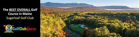 The Best Overall Golf Course In Maine Sugarloaf Golf Club Carrabassett