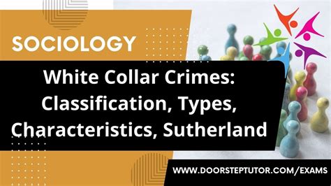 White Collar Crimes Classification Types Characteristics Sutherland