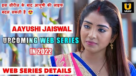 Aayushi Jaiswal Upcoming Web Series In 2022 Aayushi Jaiswal Web