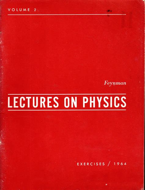 The Feynman Lectures On Physics Volume 2 Exercises 1964 By Feynman