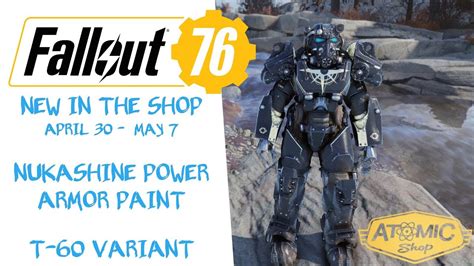 Fallout 76 Nukashine Power Armor Paint T 60 Variant Youtube