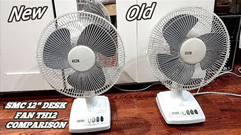 Old V New Smc 12 Desk Fans Th12 Comparison Youtube