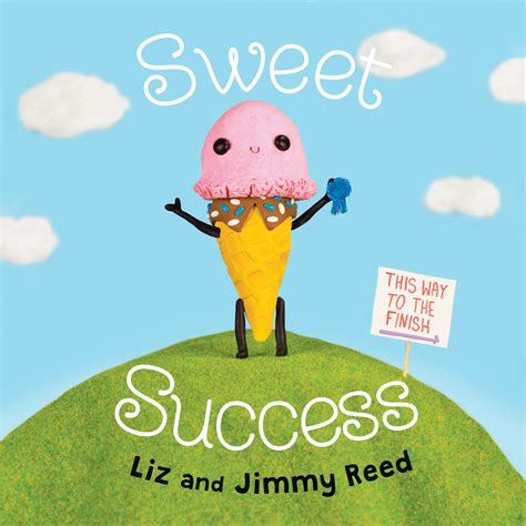 "Sweet Success," a New Picture Book by Liz & Jimmy Reed, Releases July