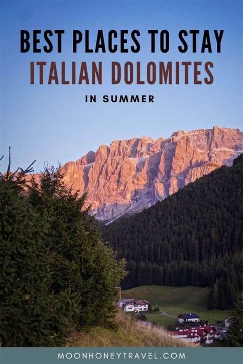 Where To Stay In The Dolomites In Summer 2022 Best Towns And Villages