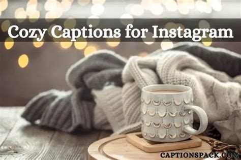 250 Cozy Captions For Instagram Funny And Aesthetic Quotes