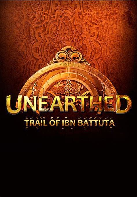 Image Gallery For Unearthed Trail Of Ibn Battuta Filmaffinity