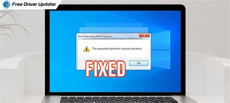 How To Fix The Requested Operation Requires Elevation Error On Windows
