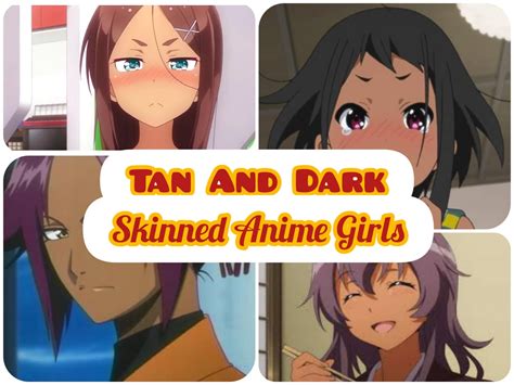 25 Hottest Tan Skinned And Dark Skinned Anime Girls