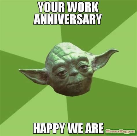 Work Anniversary Funny Messages 35 Hilarious Work Anniversary Memes
