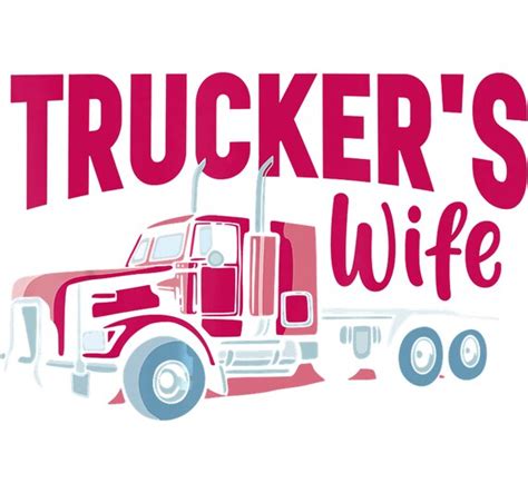 Trucker Wife Cute Truck Driver Png Only Not Svg Instant Etsy
