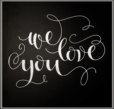 Calligraphy And Lettering Lettering Chalkboard Lettering Loving You