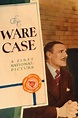 The Ware Case (1928) — The Movie Database (TMDB)