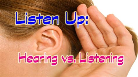Listen Up Hearing Vs Listening Youtube