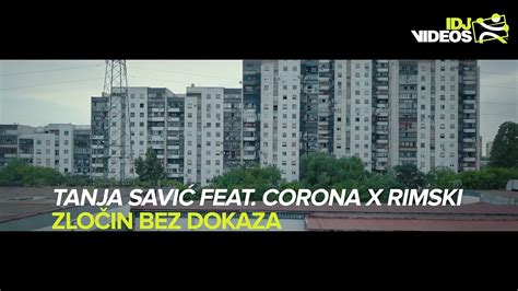 Tanja Savic Feat Corona X Rimski Zlocin Bez Dokaza Official Video