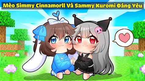 Mèo Simmy Và Sammy Trở Thành Em Bé Cinnamoroll Và kuromi Siêu Đáng Yêu