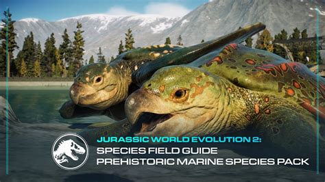 Species Field Guide Archelon Jurassic World Evolution 2 Prehistoric Marine Species Pack