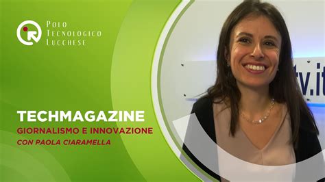 Techmgazine Giornalismo E Innovazione Con Paola Ciaramella 260220