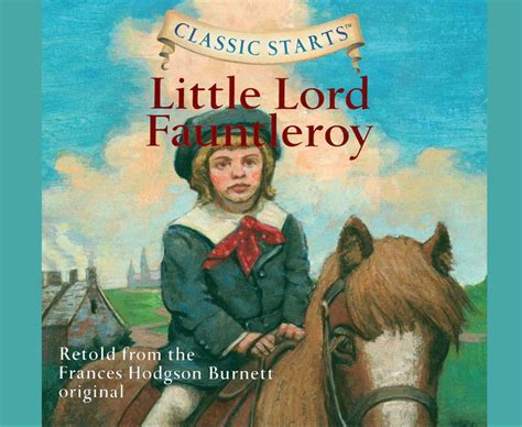 Little Lord Fauntleroy Classic Starts Cd Oasis Audio 9781640914919