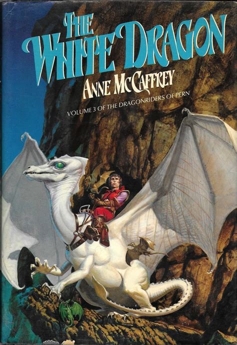 The White Dragon Anne Mccaffrey Dragonriders Of Pern Fantasy Books