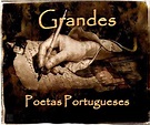 Poetas Poveiros...e Amigos da Póvoa: Grandes poetas portugueses