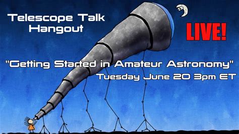 Getting Started In Amateur Astronomy Youtube